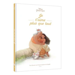 Livres*Hachette Jeunesse Disney Disney Princesses - VAIANA - Je t'aime plus que tout - Une histoire sur l'amour inifini de la famille de