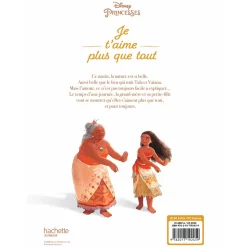 Livres*Hachette Jeunesse Disney Disney Princesses - VAIANA - Je t'aime plus que tout - Une histoire sur l'amour inifini de la famille de