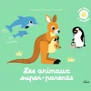 Livres*Milan Livre - Les animaux super-parents - à toucher de