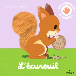 Livres*Milan Livre - Mes animaux à toucher de L'écureuil