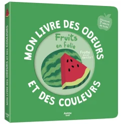 Livres*AUZOU Mon livre des odeurs et des couleurs de Fruits en folie