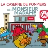 Livres*Hachette Jeunesse Monsieur Madame - La caserne de pompiers des Monsieur Madame de