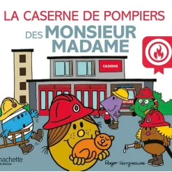 Livres*Hachette Jeunesse Monsieur Madame - La caserne de pompiers des Monsieur Madame de