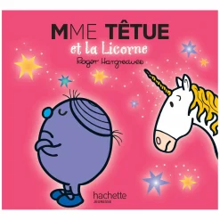 Livres*Hachette Jeunesse Monsieur-Madame - les Madames de Madame Têtue et la Licorne