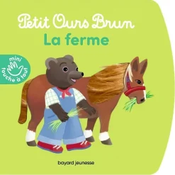 Livres*Bayard Jeunesse Petit Ours Brun touche à tout de La Ferme