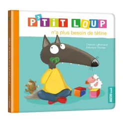 Livres*AUZOU P'tit Loup n'a plus besoin de tétine de Vert